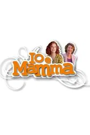 Io e mamma tv show poster