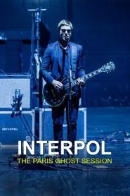 Interpol - The Paris Ghost Session movie poster