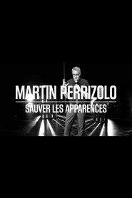 Martin Perizzolo: Sauver les apparences movie poster