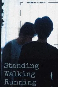 Poster do filme Standing Walking Running