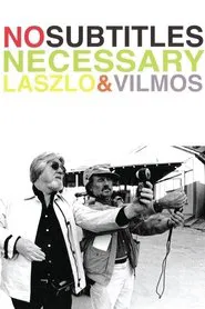 No Subtitles Necessary: Laszlo & Vilmos movie poster