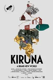Kiruna - A Brand New World movie poster