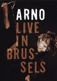 Arno -  Live in Brussels 2005 movie poster