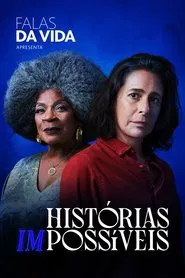 Falas da Vida: Histórias (Im)possíveis movie poster
