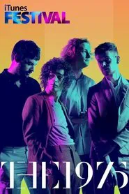 iTunes Festival: The 1975 movie poster