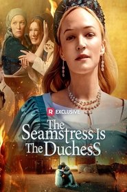 The Seamstress Is The Duchess movie poster