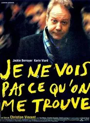 Je ne vois pas ce qu'on me trouve movie poster