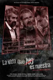 La vida que no es nuestra movie poster
