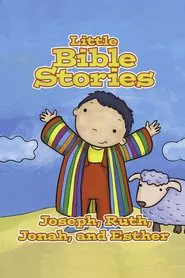 Little Bible Stories: Joseph, Ruth, Jonah, and Esther movie poster