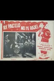 ¡Ay, Palillo, no te rajes! movie poster