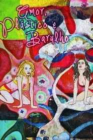 Love, Plastic and Noise movie poster