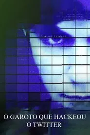 Poster do filme O Garoto que Hackeou o Twitter