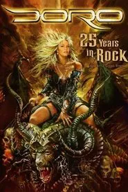 Poster do filme Doro: 25 Years in Rock ...and Still Going Strong