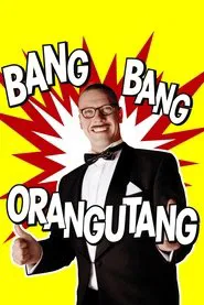 Bang Bang Orangutang movie poster