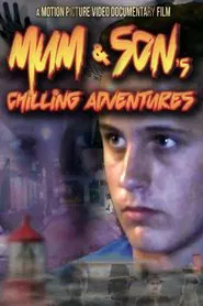 Mum and Son's Chilling Adventures movie poster