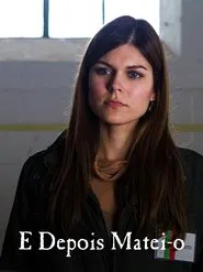 E Depois Matei-o movie poster
