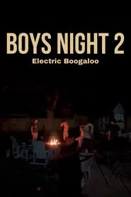 Poster do filme Boys Night II: Electric Boogaloo