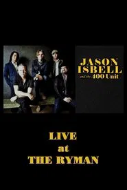 Poster do filme Jason Isbell & the 400 Unit: Live from the Ryman
