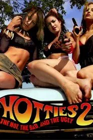 Hotties 2: The Hot, the Bad and the Ugly movie poster