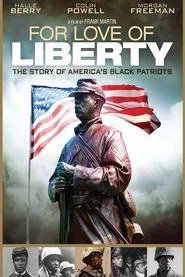 For Love of Liberty: The Story of America's Black Patriots movie poster