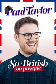 Paul Taylor : So British Ou Presque movie poster