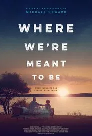 Where We're Meant to Be movie poster