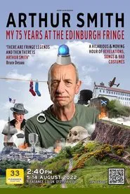 Arthur Smith: My 75 Years at the Edinburgh Fringe movie poster