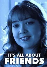 It's All About Friends movie poster