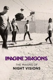 Poster do filme Imagine Dragons: The Making of Night Visions