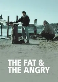The Fat and the Angry movie poster