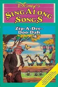 Poster do filme Disney's Sing-Along Songs: Zip-a-Dee-Doo-Dah