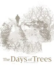 The Days of Trees movie poster