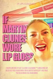 If Martin Clunes Wore Lip Gloss movie poster
