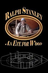 Poster do filme Ralph Stanley: An Eye for Wood
