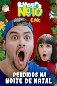 Luccas Neto em: Perdidos na Noite de Natal movie poster