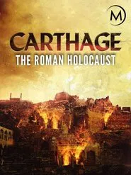 Carthage: The Roman Holocaust tv show poster
