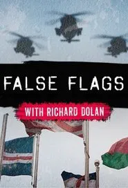 Poster da série False Flags with Richard Dolan