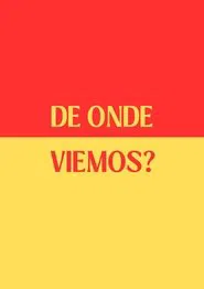 De Onde Viemos? movie poster