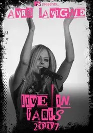 Avril Lavigne: MTV Live in Paris 2007 movie poster