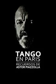 Tango in Paris: Memories of Astor Piazzolla movie poster