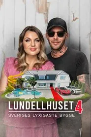Lundellhuset - Sveriges lyxigaste bygge tv show poster