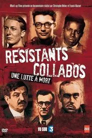 Poster do filme Résistants, Collabos - Une lutte à mort