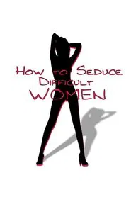 How to Seduce Difficult Women movie poster
