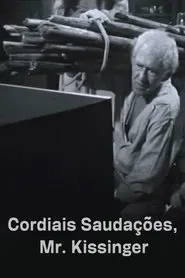 Cordiais Saudações, Mr. Kissinger movie poster