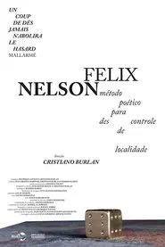 Poster do filme Nelson Felix – Método Poético para Descontrole de Localidade