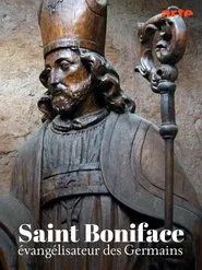 Saint Boniface, évangélisateur des Germains movie poster