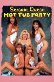 Scream Queen Hot Tub Party movie poster