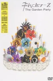 Fischer-Z - The Garden Party  The 25th Silver Jubilee movie poster