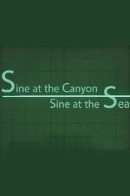 Poster do filme Sine at the Canyon Sine at the Sea (by Kelly Gabron)