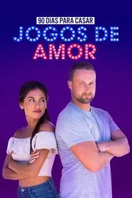 Poster da série 90 Dias para Casar: Jogos de Amor